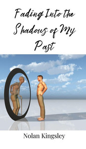 Fading Into the Shadows of My Past - (Hardback or Cased Book)