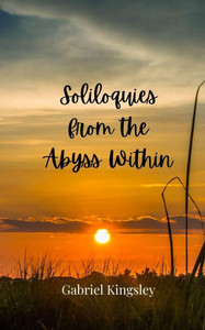Soliloquies from the Abyss Within - (Paperback or Softback) Soliloquies from the Abyss Within - (Paperback or Softback)