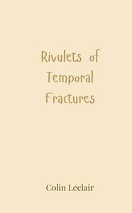 Rivulets of Temporal Fractures - (Paperback or Softback) Rivulets of Temporal Fractures - (Paperback or Softback)