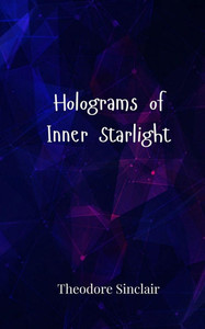 Holograms of Inner Starlight - (Paperback or Softback) Holograms of Inner Starlight - (Paperback or Softback)
