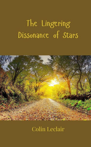 The Lingering Dissonance of Stars - (Paperback or Softback) The Lingering Dissonance of Stars - (Paperback or Softback)