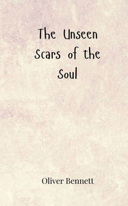 The Unseen Scars of the Soul - (Paperback or Softback) The Unseen Scars of the Soul - (Paperback or Softback)