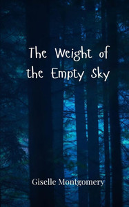 The Weight of the Empty Sky - (Paperback or Softback)