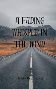 A Fading Whisper in the Wind - (Paperback or Softback)