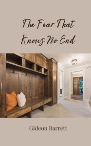 The Fear That Knows No End - (Paperback or Softback) The Fear That Knows No End - (Paperback or Softback)