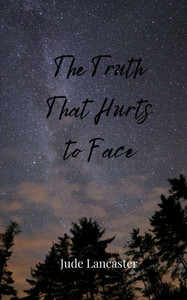 The Truth That Hurts to Face - (Paperback or Softback) The Truth That Hurts to Face - (Paperback or Softback)