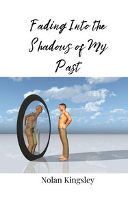 Fading Into the Shadows of My Past - (Paperback or Softback) Fading Into the Shadows of My Past - (Paperback or Softback)