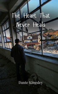 The Heart That Never Heals - (Paperback or Softback) The Heart That Never Heals - (Paperback or Softback)