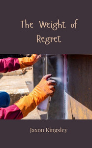 The Weight of Regret - (Paperback or Softback) The Weight of Regret - (Paperback or Softback)