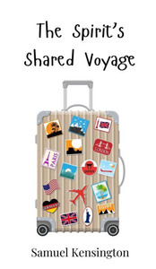 The Spirit's Shared Voyage - (Hardback or Cased Book) The Spirit's Shared Voyage - (Hardback or Cased Book)