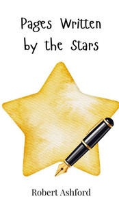 Pages Written by the Stars - (Hardback or Cased Book) Pages Written by the Stars - (Hardback or Cased Book)