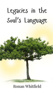 Legacies in the Soul's Language - (Hardback or Cased Book)