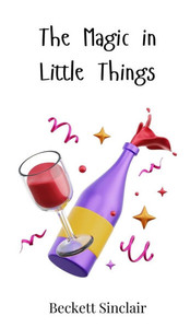 The Magic in Little Things - (Hardback or Cased Book)