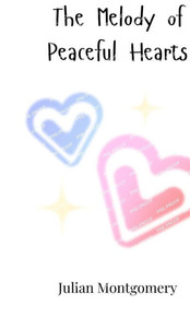 The Melody of Peaceful Hearts - (Hardback or Cased Book)