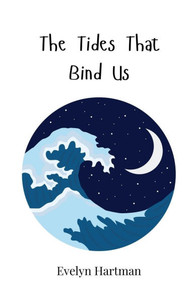 The Tides That Bind Us - (Paperback or Softback) The Tides That Bind Us - (Paperback or Softback)