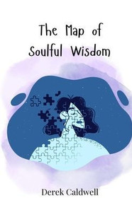 The Map of Soulful Wisdom - (Paperback or Softback) The Map of Soulful Wisdom - (Paperback or Softback)
