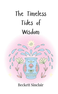 The Timeless Tides of Wisdom - (Paperback or Softback) The Timeless Tides of Wisdom - (Paperback or Softback)