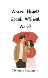 Where Hearts Speak Without Words - (Paperback or Softback) Where Hearts Speak Without Words - (Paperback or Softback)