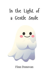 In the Light of a Gentle Smile - (Paperback or Softback) In the Light of a Gentle Smile - (Paperback or Softback)