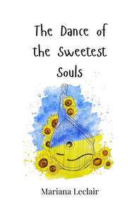 The Dance of the Sweetest Souls - (Paperback or Softback) The Dance of the Sweetest Souls - (Paperback or Softback)