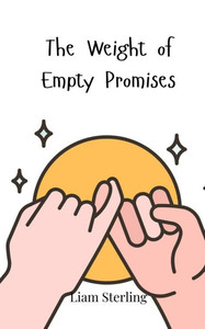 The Weight of Empty Promises - (Paperback or Softback) The Weight of Empty Promises - (Paperback or Softback)