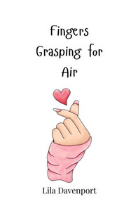 Fingers Grasping for Air - (Paperback or Softback) Fingers Grasping for Air - (Paperback or Softback)