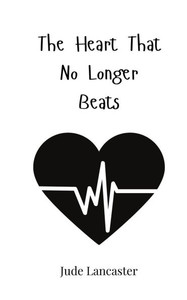 The Heart That No Longer Beats - (Paperback or Softback) The Heart That No Longer Beats - (Paperback or Softback)