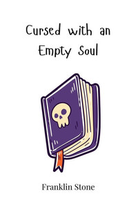 Cursed with an Empty Soul - (Paperback or Softback) Cursed with an Empty Soul - (Paperback or Softback)