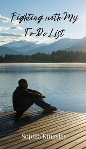 Fighting with My To-Do List - (Hardback or Cased Book) Fighting with My To-Do List - (Hardback or Cased Book)