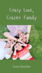 Crazy Love, Crazier Family - (Hardback or Cased Book) Crazy Love, Crazier Family - (Hardback or Cased Book)