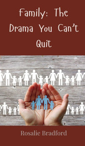 Family: The Drama You Can't Quit - (Hardback or Cased Book) Family: The Drama You Can't Quit - (Hardback or Cased Book)