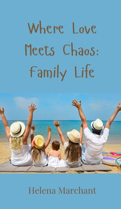 Where Love Meets Chaos: Family Life - (Hardback or Cased Book)