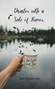 Disaster with a Side of Humor - (Paperback or Softback) Disaster with a Side of Humor - (Paperback or Softback)