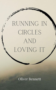 Running in Circles and Loving It - (Paperback or Softback) Running in Circles and Loving It - (Paperback or Softback)