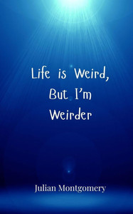 Life is Weird, But I'm Weirder - (Paperback or Softback) Life is Weird, But I'm Weirder - (Paperback or Softback)