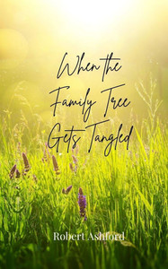 When the Family Tree Gets Tangled - (Paperback or Softback) When the Family Tree Gets Tangled - (Paperback or Softback)