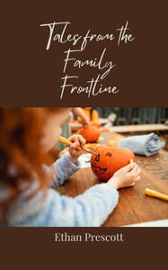 Tales from the Family Frontline - (Paperback or Softback) Tales from the Family Frontline - (Paperback or Softback)