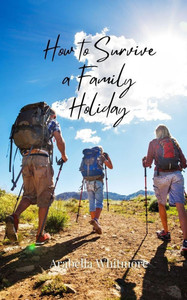 How to Survive a Family Holiday - (Paperback or Softback) How to Survive a Family Holiday - (Paperback or Softback)