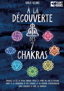 À la découverte des 7 chakras À la découverte des 7 chakras