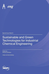 Sustainable and Green Technologies for Industrial Chemical Engineering