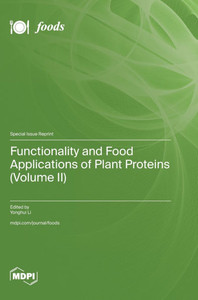 Functionality and Food Applications of Plant Proteins (Volume II)