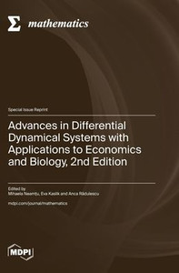 Advances in Differential Dynamical Systems with Applications to Economics and Biology, 2nd Edition