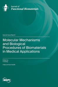 Molecular Mechanisms and Biological Procedures of Biomaterials in Medical Applications
