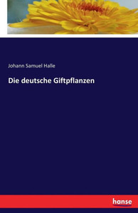 Die deutsche Giftpflanzen Die deutsche Giftpflanzen