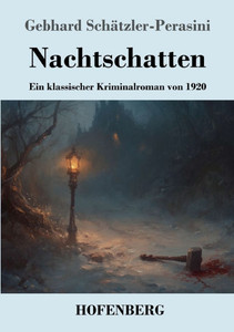 Nachtschatten: Ein klassischer Kriminalroman von 1920 - (Paperback or Softback) Nachtschatten: Ein klassischer Kriminalroman von 1920 - (Paperback or Softback)