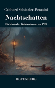 Nachtschatten: Ein klassischer Kriminalroman von 1920 - (Hardback or Cased Book) Nachtschatten: Ein klassischer Kriminalroman von 1920 - (Hardback or Cased Book)