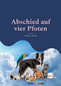 Abschied auf vier Pfoten: Ein Weg durch die Trauer Abschied auf vier Pfoten: Ein Weg durch die Trauer