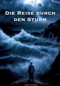Die Reise durch den Sturm Die Reise durch den Sturm