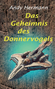 Das Geheimnis des Donnervogels