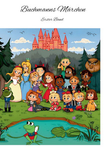 Buchmanns Märchen: Erster Band Buchmanns Märchen: Erster Band